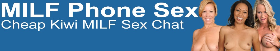 MILF Phone Sex New Zealand